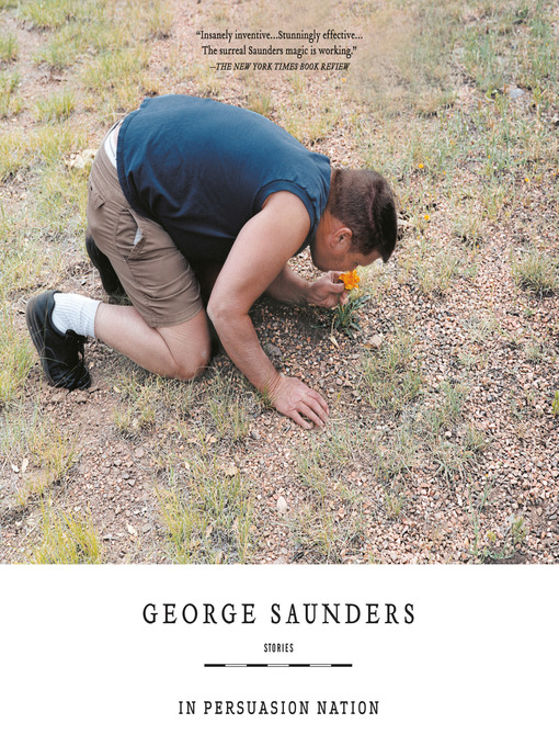 Title details for In Persuasion Nation by George Saunders - Available